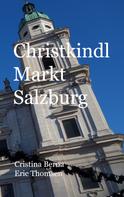 Cristina Berna: Christkindl Markt Salzburg 