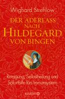 Wighard Strehlow: Der Aderlass nach Hildegard von Bingen ★★★
