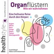 Organflüstern - Wie wir wahrnehmen