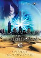 S-p Decroix: Mirage's Memories - Arc 1 Rébellion - 