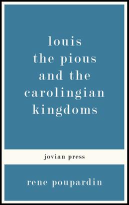 Louis the Pious and the Carolingian Kingdoms
