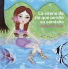 Soraya de la Arena: La sirena de río que perdió su sandalia 