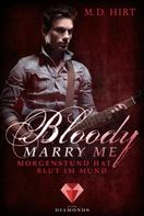 M. D. Hirt: Bloody Marry Me 4: Morgenstund hat Blut im Mund ★★★★★