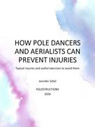 Jennifer Sittel: HOW POLE DANCERS AND AERIALISTS CAN PREVENT INJURIES 