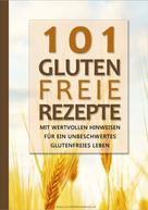 Glutenfreie Nahrung: 101 Glutenfreie Rezepte ★★★