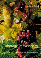Walter W. Braun: Sabotage im Weinberg 