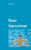 Rainer Bressler: Reise-Impressionen 