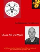 Harry Eilenstein: Chaos, Alk und Magic 