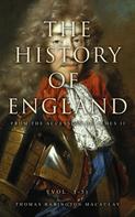 Thomas Babington Macaulay: The History of England from the Accession of James II (Vol. 1-5) 