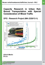 Neues verkehrswissenschaftliches Journal - Ausgabe 16 - Capacity Research in Urban Rail-Bound Transportation with Special Consideration of Mixed Traffic