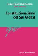 Daniel Bonilla Maldonado: Constitucionalismo del Sur Global 