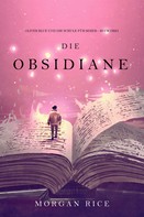 Morgan Rice: Die Obsidiane (Oliver Blue und die Schule für Seher — Buch Drei) ★★★★★