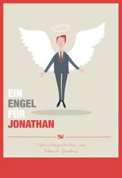 Ein Engel für Jonathan - Weihnachtsgeschichten