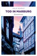 Felix Scholz: Tod in Marburg ★★★★