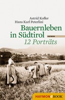 Hans Karl Peterlini: Bauernleben in Südtirol ★★★
