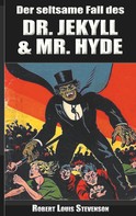 Robert Louis Stevenson: Der seltsame Fall des Dr. Jekyll und Mr. Hyde 