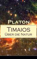 Platon: Timaios - Über die Natur ★★★★★
