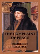 Desiderius Erasmus: The Complaint of Peace 