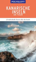 POLYGLOTT on tour Reiseführer Kanarische Inseln - 22 individuelle Touren über die Inseln