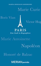 Paris. Eine Stadt in Biographien - MERIAN porträts