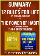 Speedy Reads: Summary of 12 Rules for Life: An Antidote to Chaos by Jordan B. Peterson + Summary of The Power of Habit by Charles Duhigg 2-in-1 Boxset Bundle 