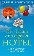 Ute Rieger: Der Traum vom eigenen Hotel 