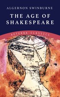 Algernon Swinburne: The Age of Shakespeare 