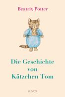 Beatrix Potter: Die Geschichte von Kätzchen Tom 
