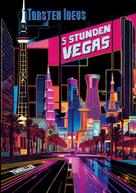Torsten Ideus: Fünf Stunden Vegas 