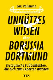 Unnützes Wissen über Borussia Dortmund - Erstaunliche Fußballfakten, die dich zum Experten machen