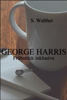 S. Walther: George Harris 