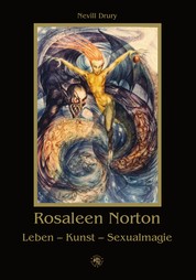 Rosaleen Norton - Leben - Kunst - Sexualmagie