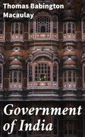 Thomas Babington Macaulay: Government of India 