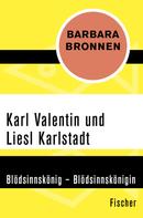 Barbara Bronnen: Karl Valentin und Liesl Karlstadt ★★★★
