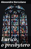 Alexandre Herculano: Eurico, o presbytero 