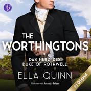 Das Herz des Duke of Rothwell - The Worthingtons, Band 3 (Ungekürzt)