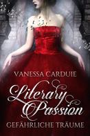 Vanessa Carduie: Literary Passion - Gefährliche Träume ★★★★★