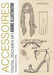 ACCESSOIRES - Digital Zeichnen mit Adobe Illustrator - Techniken & Tipps