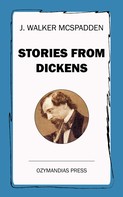 J. Walker McSpadden: Stories from Dickens 