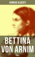 Konrad Alberti: Bettina von Arnim (Biografie) 