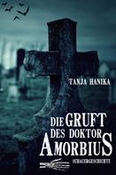 Tanja Hanika: Die Gruft des Doktor Amorbius 