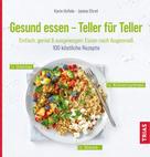 Karin Hofele: Gesund essen - Teller für Teller 