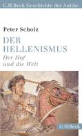 Peter Scholz: Der Hellenismus 