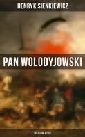 Henryk Sienkiewicz: Pan Wolodyjowski: Der kleine Ritter 
