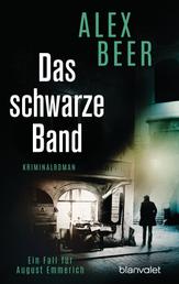 Das schwarze Band - Ein Fall für August Emmerich - Kriminalroman - Nominiert für den Crime Cologne Award 2021