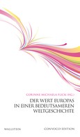 Corinne Michaela Flick: Der Wert Europas in einer bedeutsameren Weltgeschichte 