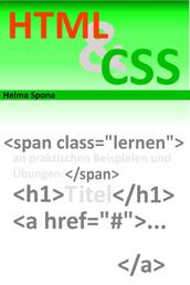 HTML & CSS Schnellkurs - Am praktischen Beispiel HTML und CSS lernen!