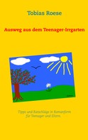 Tobias Roese: Ausweg aus dem Teenager-Irrgarten 