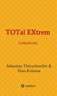 Elias Kubassa: TOTal EXtrem 