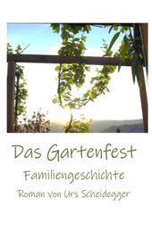Das Gartenfest - Familiengeschichte